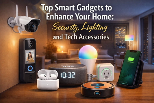 Top Smart Gadgets to Enhance Your Home Security, Lighting and Tech Accessories